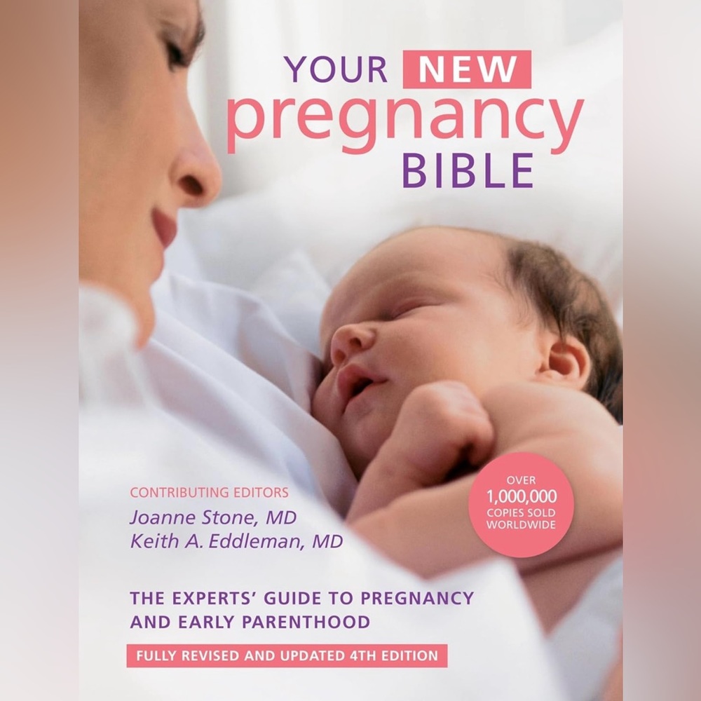 Your New Pregnancy Bible: The Experts' Guide to Pregnancy and Early Parenthood